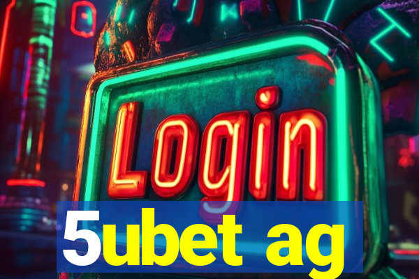 5ubet ag